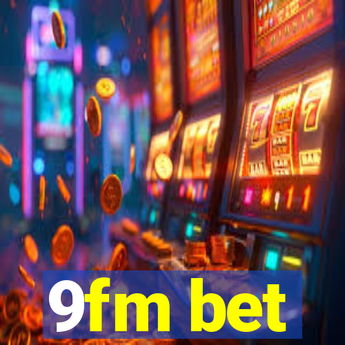 9fm bet